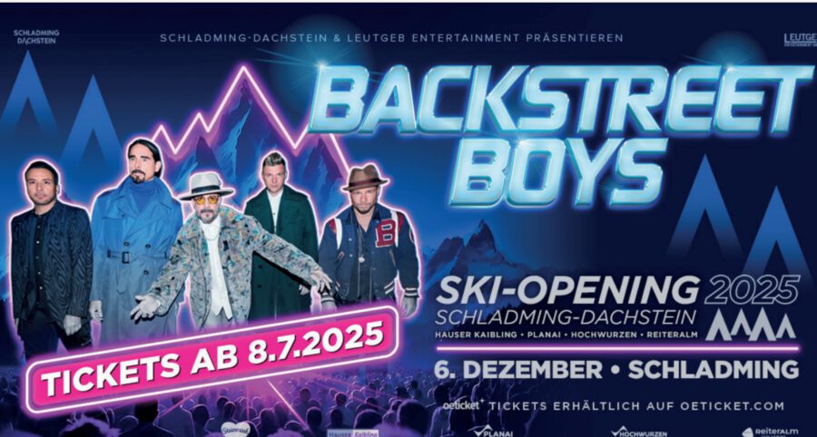BACKSTREET BOYS – BEIM SKI-OPENING SCHLADMING-DACHSTEIN SAMSTAG, 6. DEZEMBER 2025